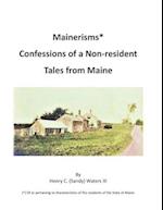 Mainerisms*: Confessions of a Non-resident - Tales From Maine 