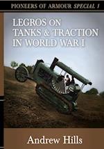 Legros on Tanks and Traction in WW1: Pioneers of Armour Special 1 