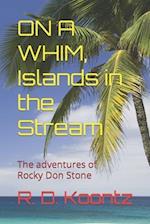 On A WHIM Islands in the Stream