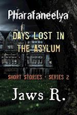 Pharafaneelya- Days Lost In The Asylum- Short Stories-Series II