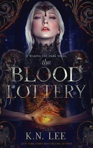 The Blood Lottery: A Waking the Dark Novel