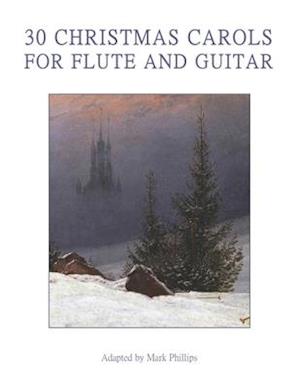 30 Christmas Carols for Flute and Guitar