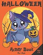 Halloween Activity Book For Kids Ages 6-8: Fun Educational Puzzles, Story Starters, Dot To Dot, Mazes, Coloring 