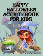 HAPPY HALLOWEEN Activity Book For Kids Ages 3-6 - Puzzle & Coloring Fun With The Witty Witches