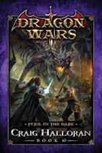 Peril in the Dark: Dragon Wars - Book 10 of 20 