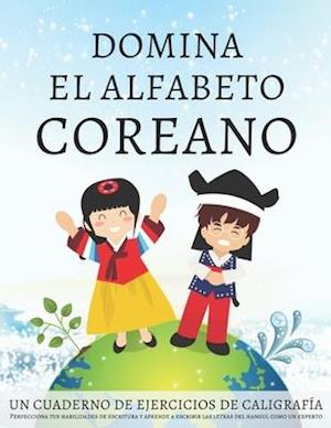 Domina el alfabeto coreano, un cuaderno de ejercicios de caligrafía