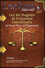 Ley del Registro de la Propiedad Inmobiliaria de Puerto Rico y Reglamento.