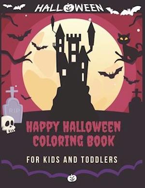 Happy Halloween Coloring Book for Kids and Toddlers