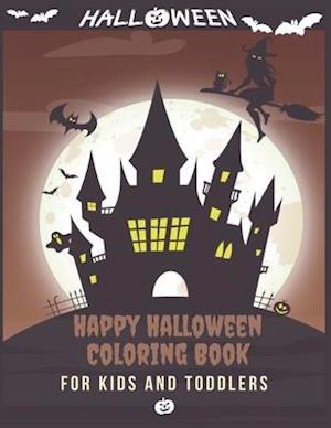 Happy Halloween Coloring Book for Kids and Toddlers