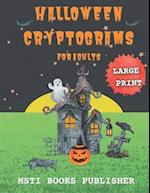 Halloween Cryptograms For Adults Large Print : 120 Cryptograms Puzzle Book For Adults With Answers, 8.5"x11" 