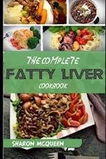 The Complete Fatty Liver Cookbook: Most Powerful Recipes to Avert Fatty Liver & Lose Weight Fast 