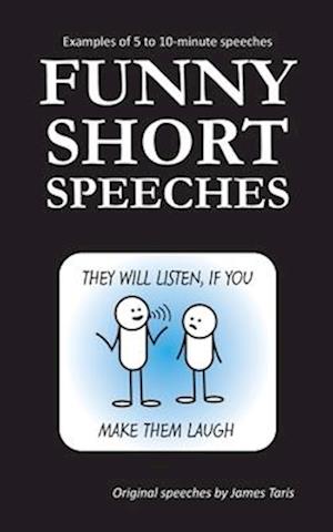 Funny Short Speeches: Examples of 5 to 10-minute speeches