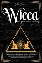 Wicca for Beginners & Wicca Herbal Magic