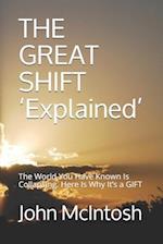 THE GREAT SHIFT 'Explained'