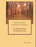 "Surviving The Business of Dying" THE COMPANION WORKBOOK
