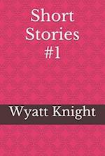 Short Stories #1