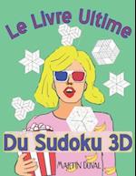 Le Livre Ultime du Sudoku 3D