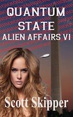 Quantum State: Alien Affairs VI 