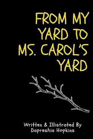 From My yard to Ms. Carol's Yard