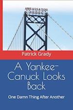 A Yankee-Canuck Looks Back