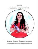 Nicky Enseña a sus amigos y amigas a Lavar, Lavar, Lavarse las manos