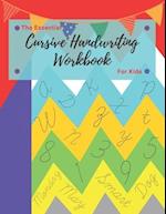 The Essential Cursive Handwriting Workbook For Kids