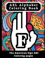 ASL Alphabet Coloring Book: The American Sign ABC Coloring pages 