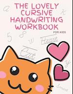 The Lovely Cursive Handwriting Workbook For Kids