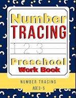 Number Tracing Preschool Workbook. Number Tracing Age 3-5