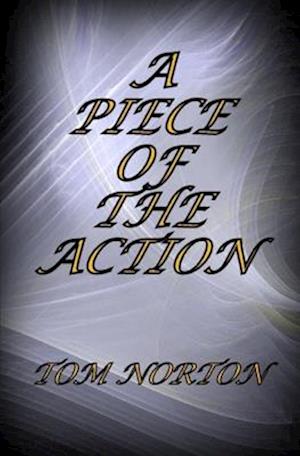 A Piece of the Action