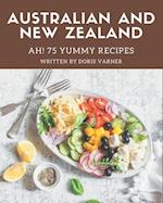 Ah! 75 Yummy Australian and New Zealand Recipes