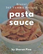 Bravo! 365 Yummy Pasta Sauce Recipes