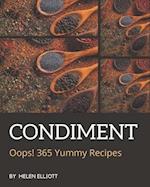 Oops! 365 Yummy Condiment Recipes