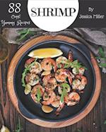 Oops! 88 Yummy Shrimp Recipes