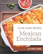 Ah! 88 Yummy Mexican Enchilada Recipes