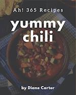 Ah! 365 Yummy Chili Recipes