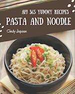 Ah! 365 Yummy Pasta and Noodle Recipes