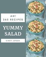 Ah! 365 Yummy Salad Recipes