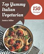 Top 150 Yummy Italian Vegetarian Recipes