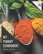 My 75 Yummy Condiment Recipes