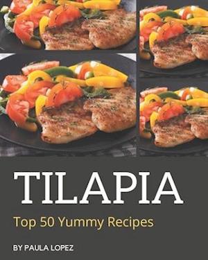 Top 50 Yummy Tilapia Recipes