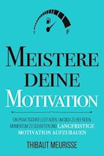 Meistere Deine Motivation