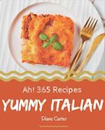 Ah! 365 Yummy Italian Recipes