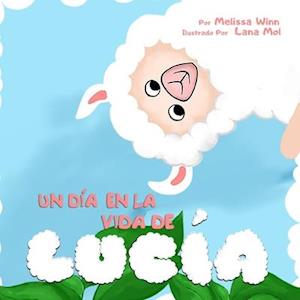 Un DÍa En La Vida De LucÍa