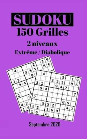 Sudoku 150 Grilles 2 Niveaux Extrême et Diabolique Septembre 2020