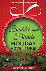 Buddee and Friends Holiday Adventure