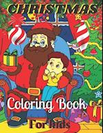 Christmas Coloring Book For Kids : A Cute Holiday Christmas Coloring Book For Children And toddlers Gift For Boys And Girls 