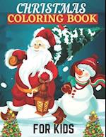 Christmas Coloring Book For Kids : Christmas Coloring And Activity Book For Kids Ages 4-8 Color Including Santa, Christmas Trees, Reindeer, Snowman 