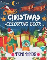 Christmas Coloring Book For Kids : My First Christmas Coloring Book 50 Christmas Pages to Color Including Santa, Christmas Trees, Reindeer, Snowman 