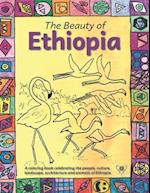 The Beauty of Ethiopia Coloring Book: Celebrating the people, culture, animals and landscape of Ethiopia in pictures 